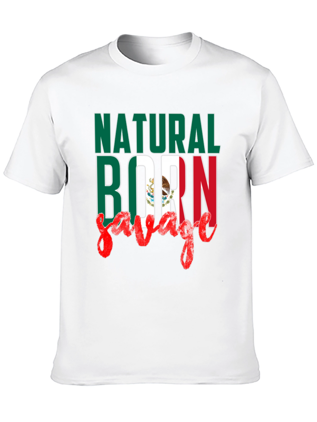 Natural Born Savage Mexican Flag T-Shirt