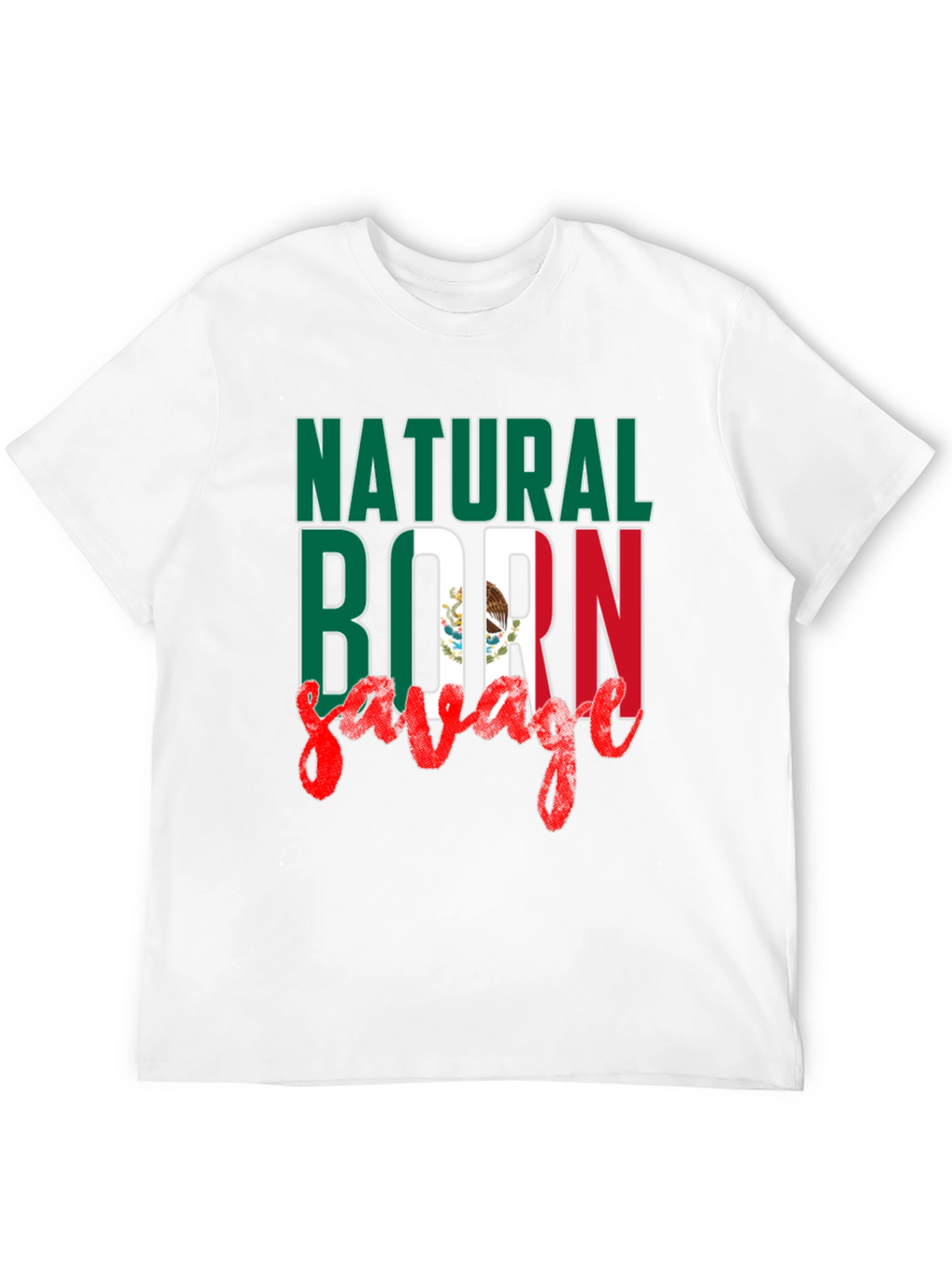 Natural Born Savage Mexican Flag T-Shirt