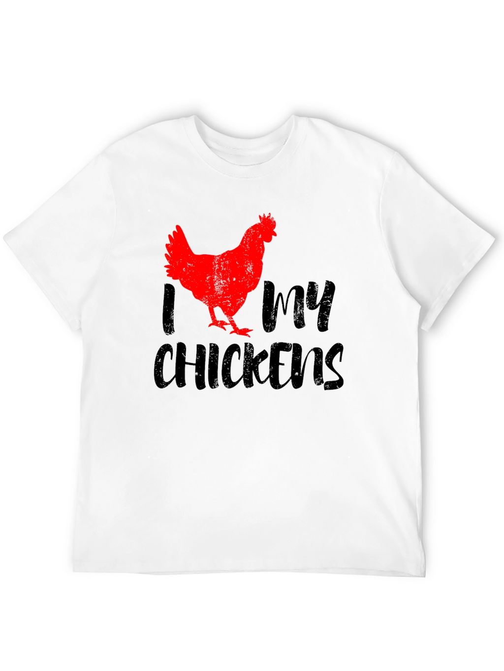 I Love My Chickens Graphic T-Shirt