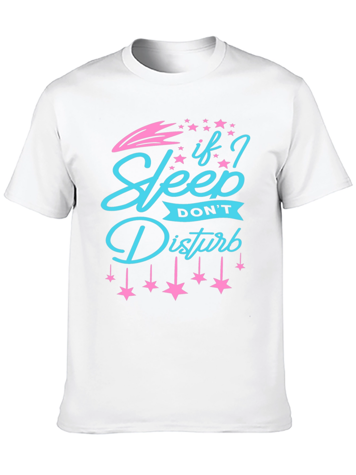 If I Sleep Dont Disturb Graphic Tee