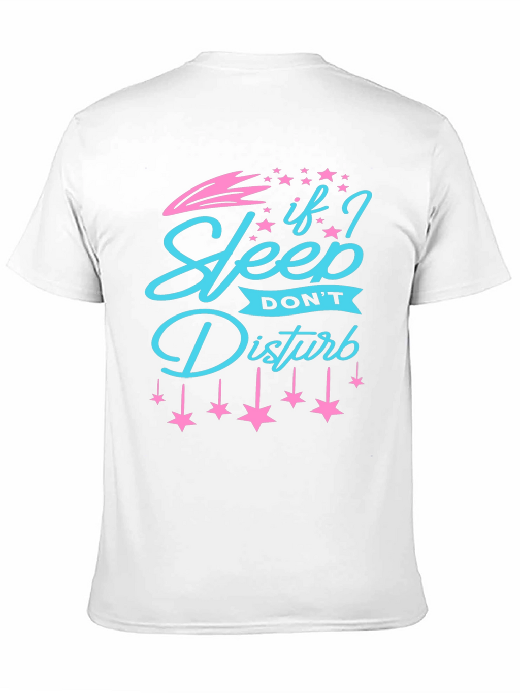 If I Sleep Dont Disturb Graphic Tee