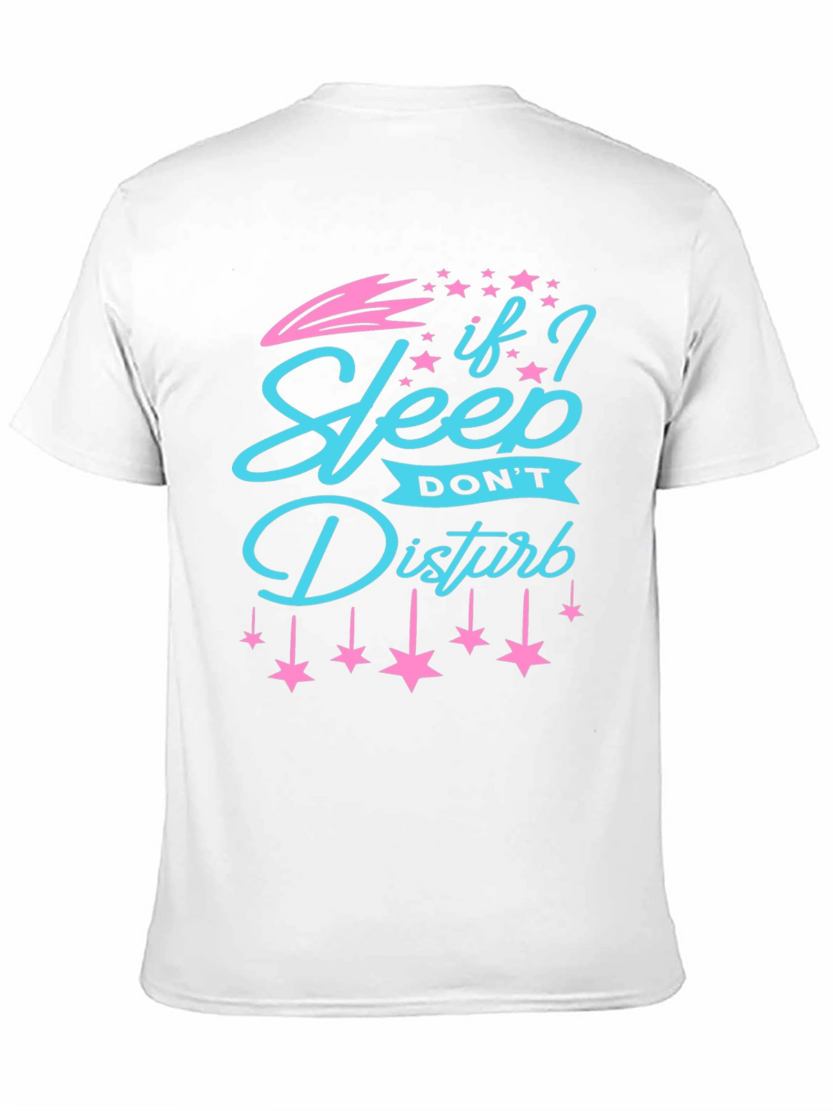 If I Sleep Dont Disturb Graphic Tee