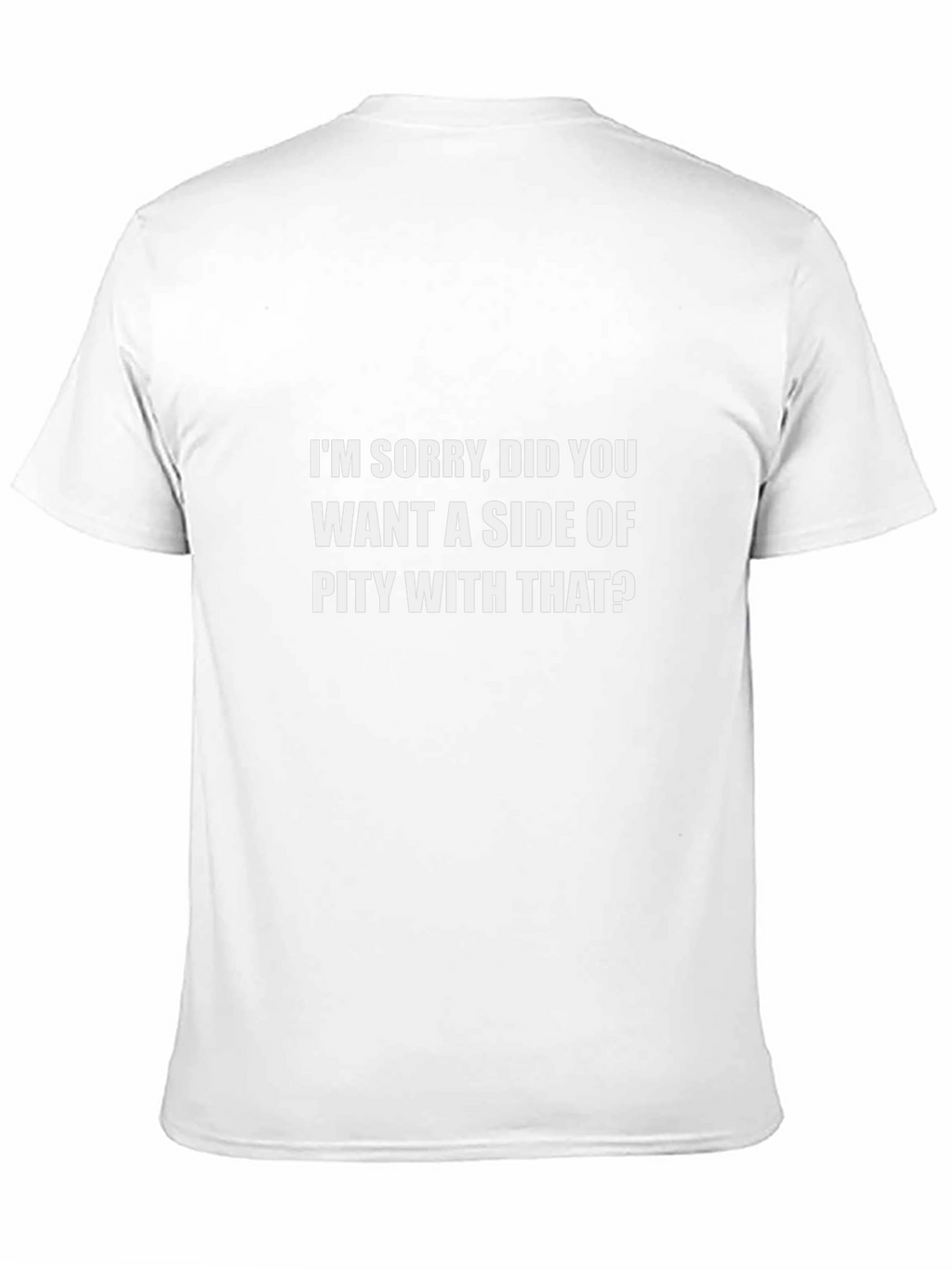 Sarcastic Pity T-Shirt - Humorous Graphic Tee