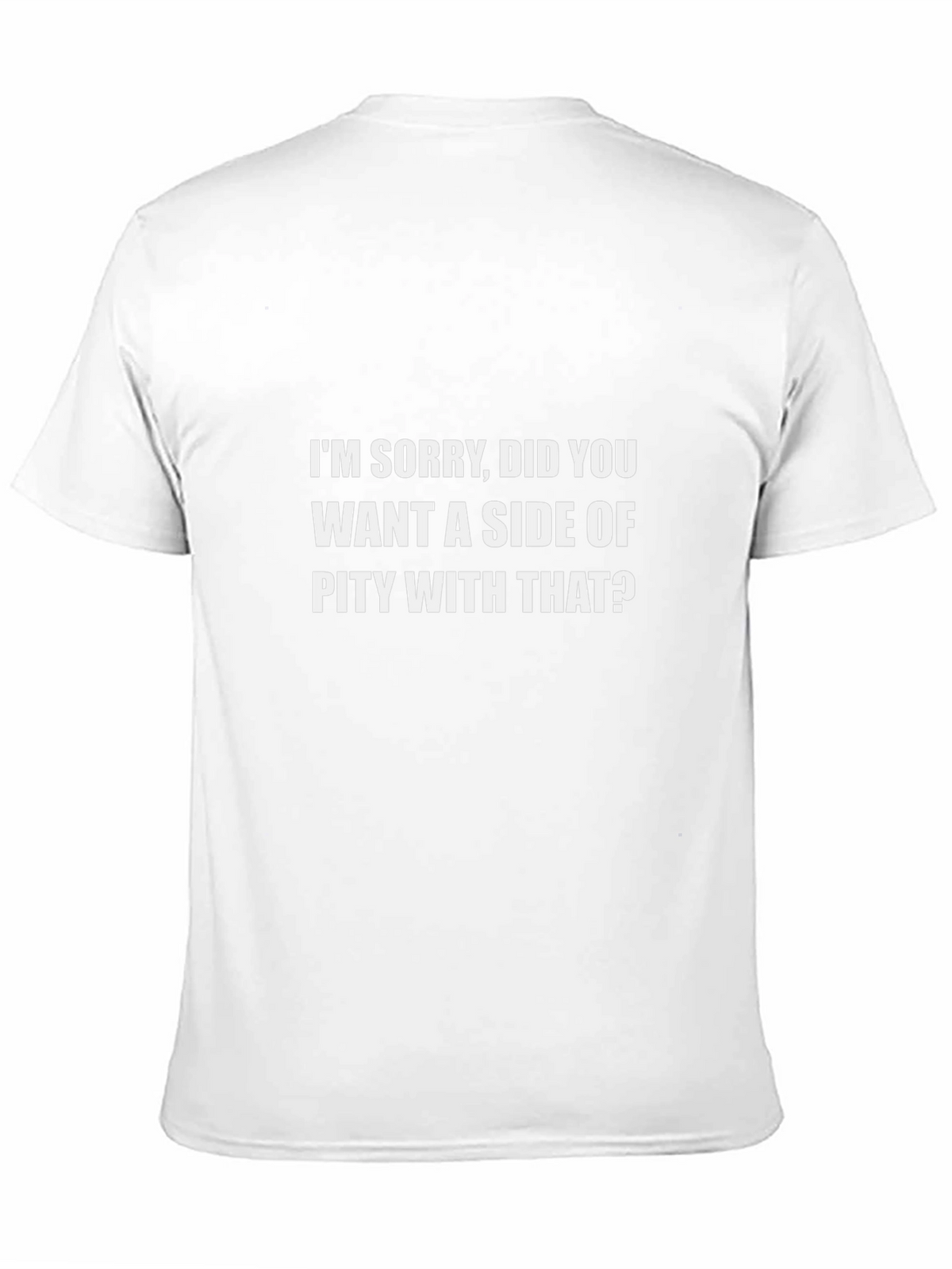 Sarcastic Pity T-Shirt - Humorous Graphic Tee