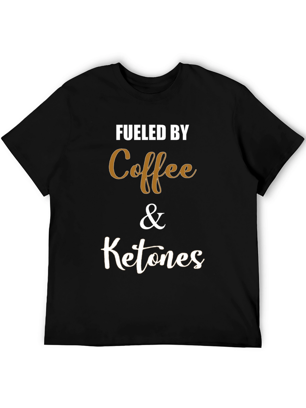 Fueled by Coffee & Ketones Graphic T-Shirt