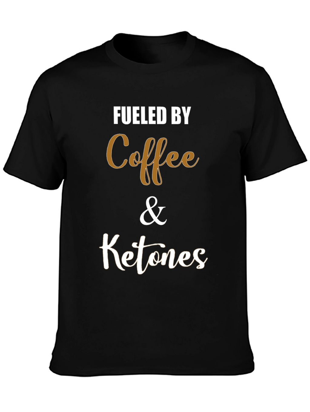 Fueled by Coffee & Ketones Graphic T-Shirt