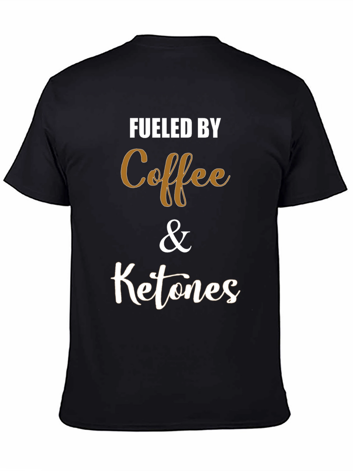Fueled by Coffee & Ketones Graphic T-Shirt