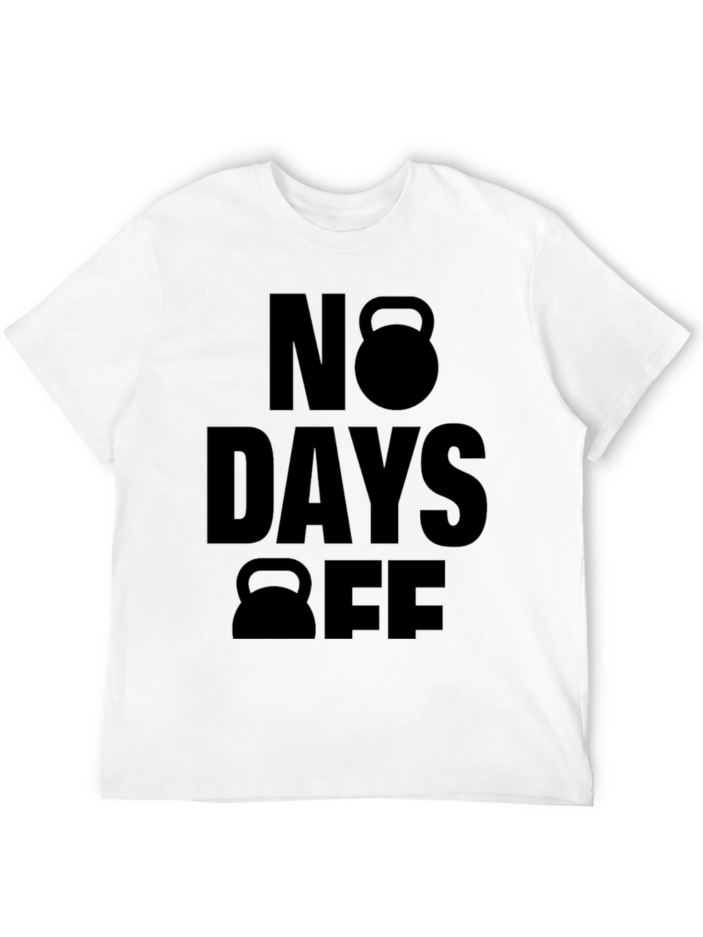 No Days Off Workout T-Shirt