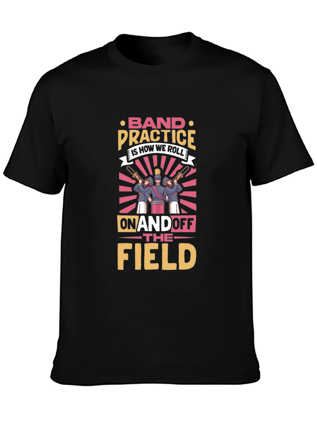 Band Practice Is How We Roll T-Shirt
