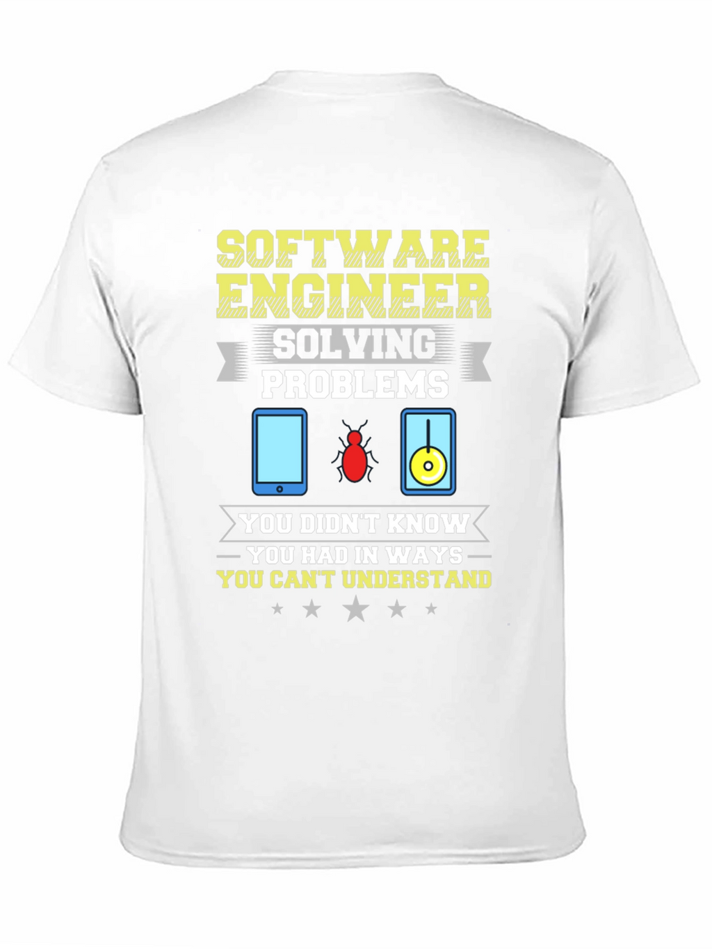 Software Engineer Humor Graphic T-Shirt