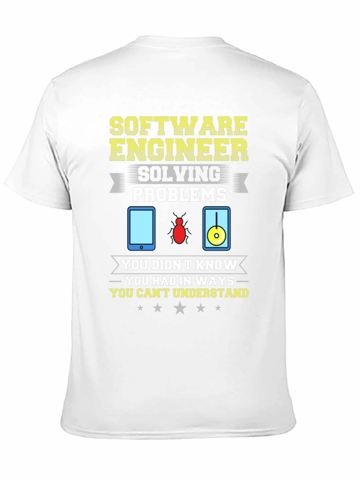 Software Engineer Humor Graphic T-Shirt