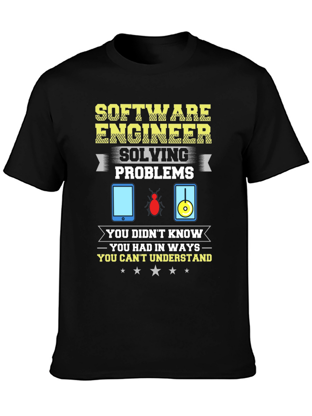 Software Engineer Humor Graphic T-Shirt