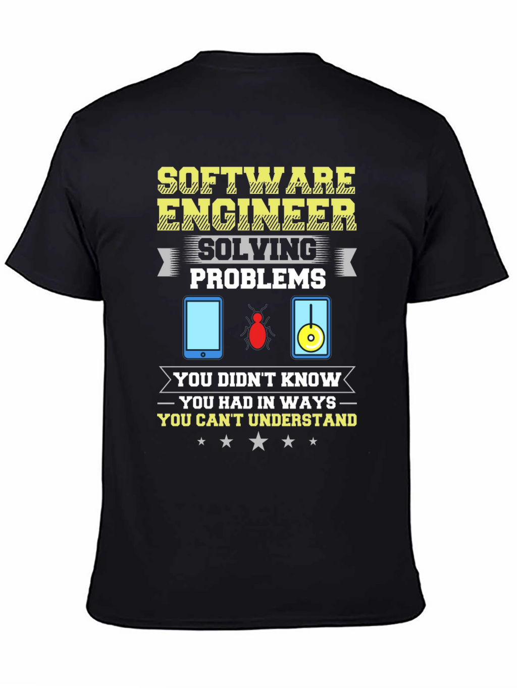 Software Engineer Humor Graphic T-Shirt