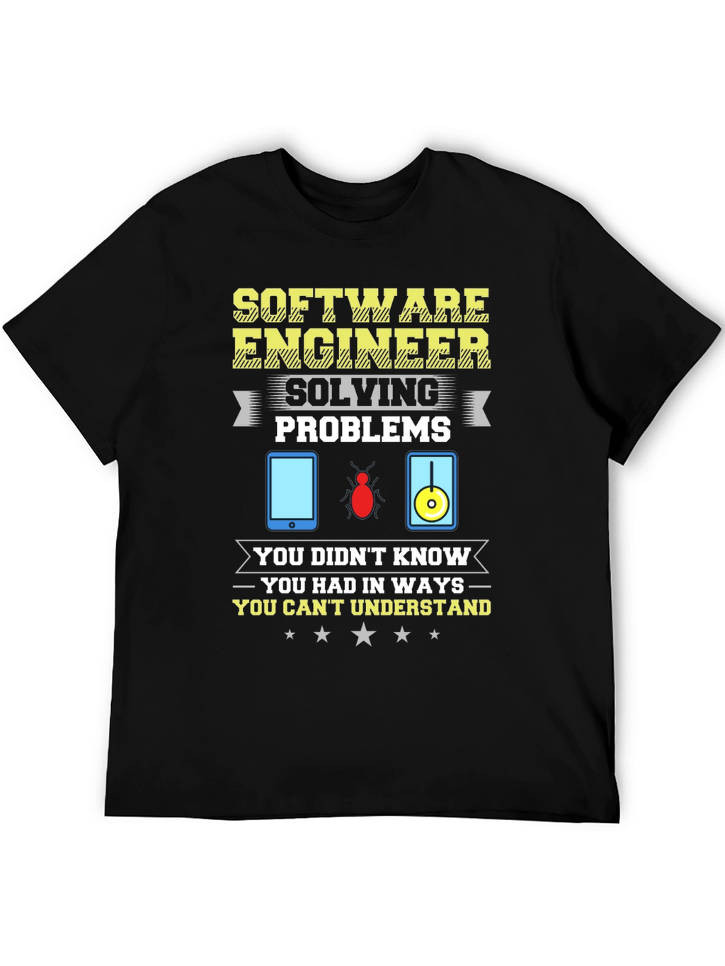 Software Engineer Humor Graphic T-Shirt
