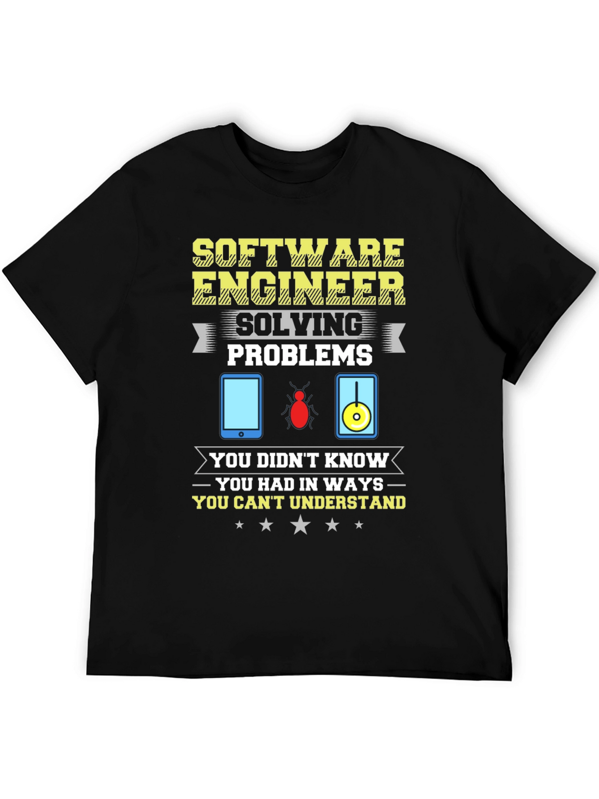 Software Engineer Humor Graphic T-Shirt
