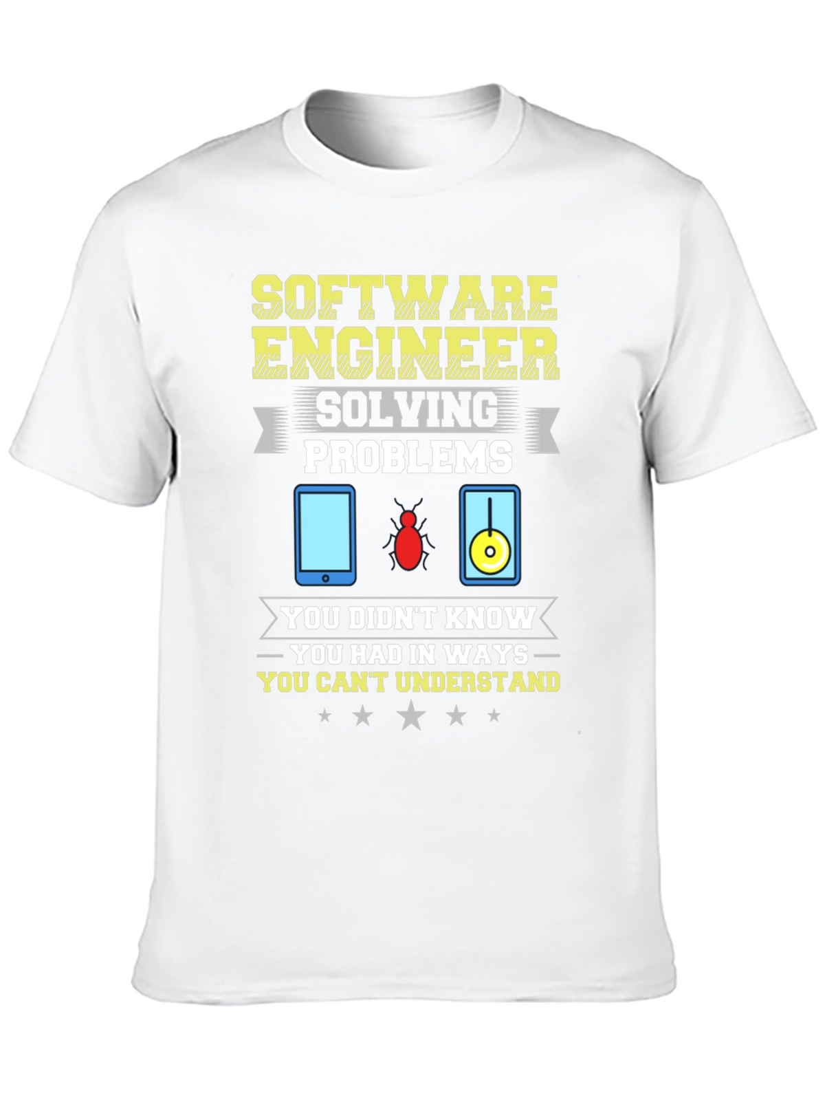 Software Engineer Humor Graphic T-Shirt