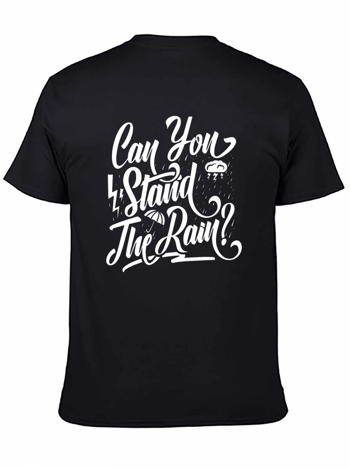 Can You Stand The Rain? Graphic T-Shirt