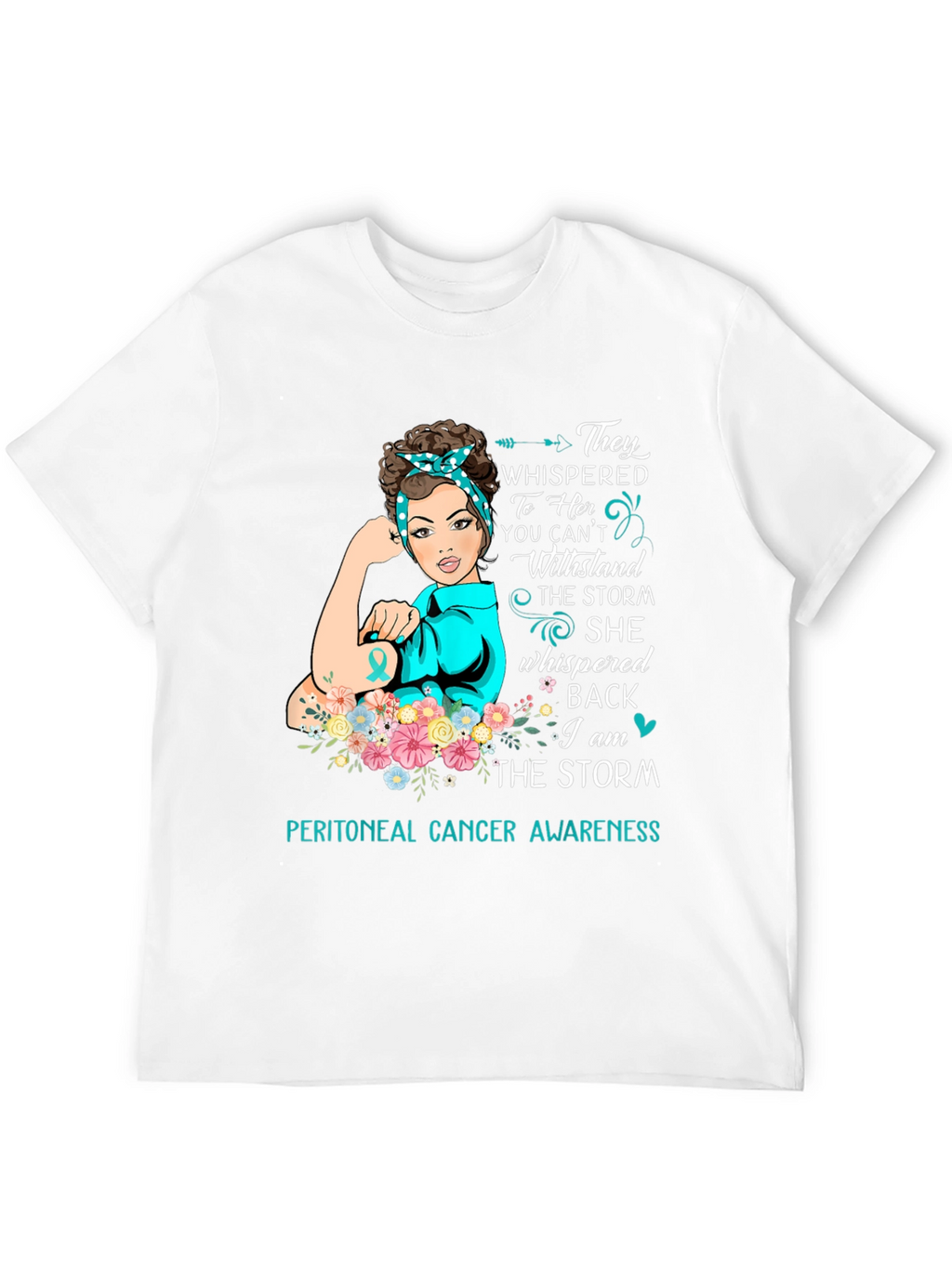 Peritoneal Cancer Awareness T-Shirt: I Am The Storm