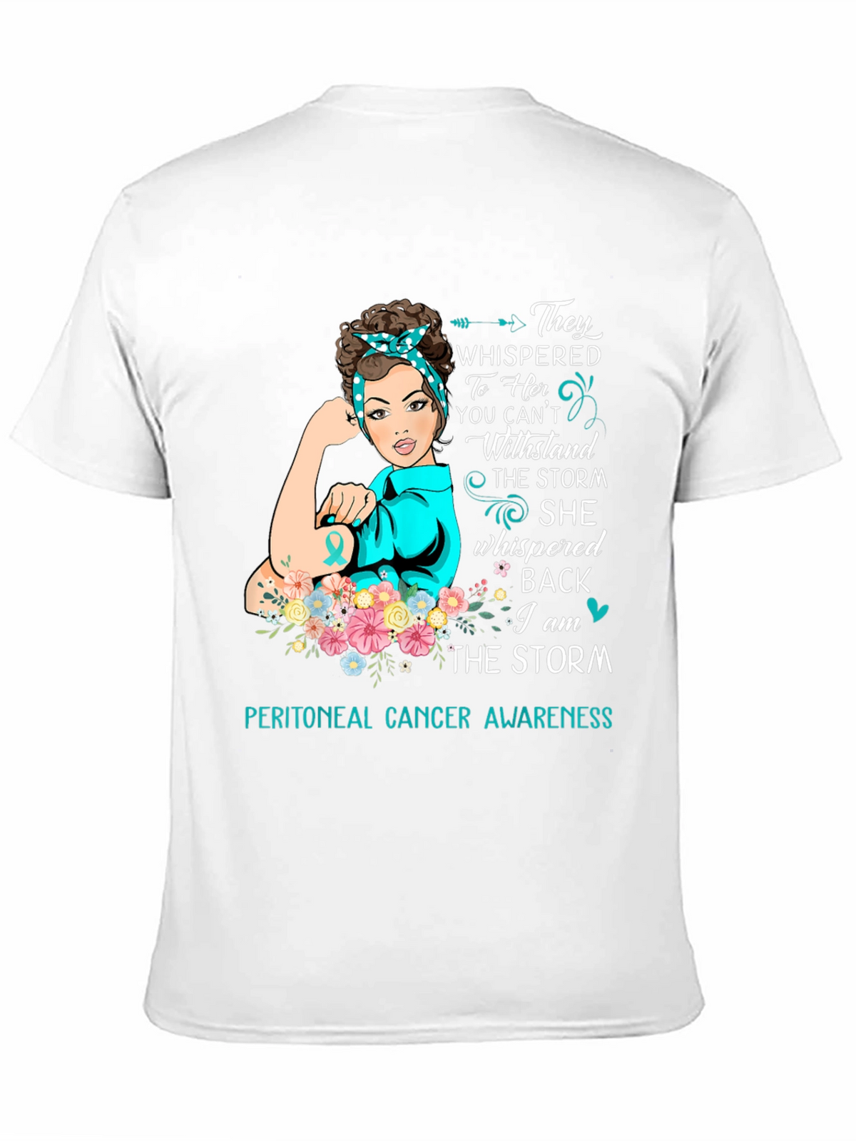 Peritoneal Cancer Awareness T-Shirt: I Am The Storm