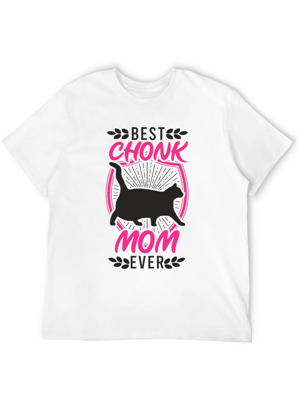 Best Chonk Mom Ever T-Shirt