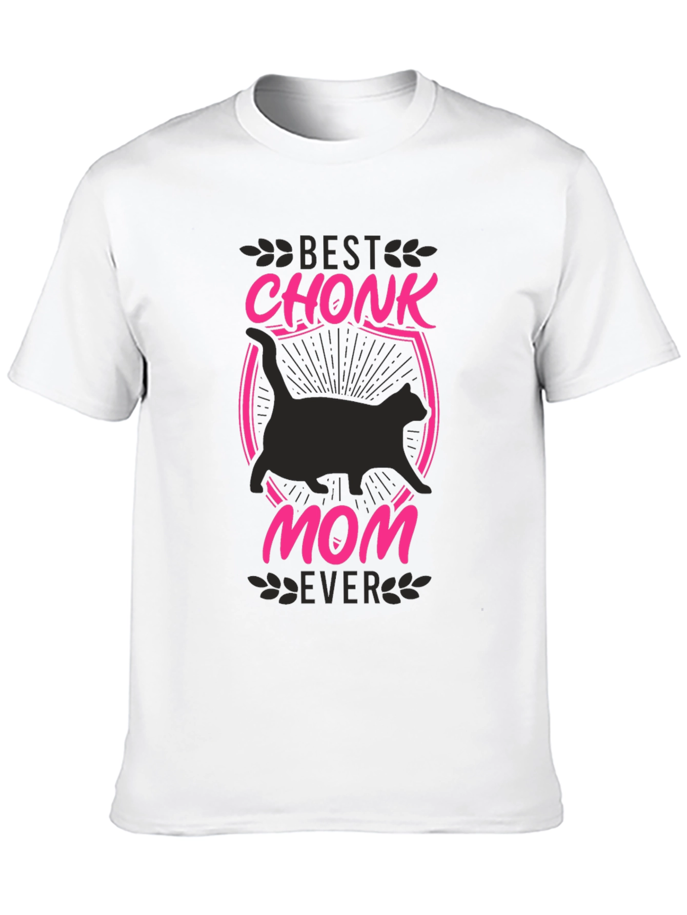 Best Chonk Mom Ever T-Shirt