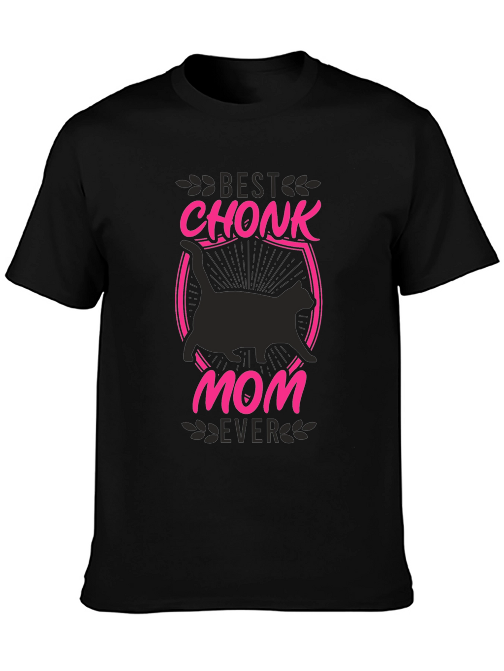 Best Chonk Mom Ever T-Shirt
