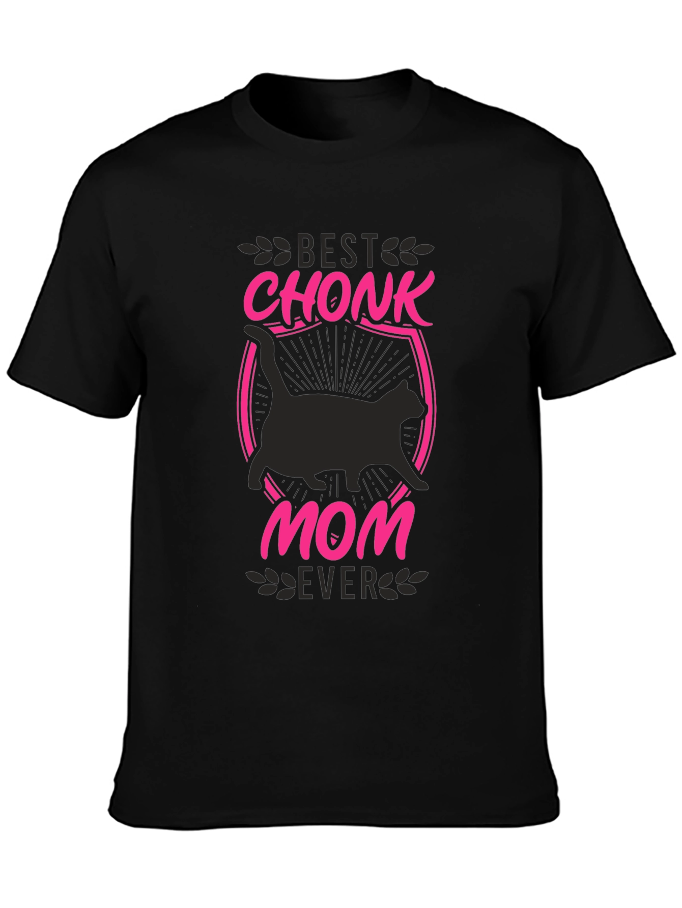 Best Chonk Mom Ever T-Shirt