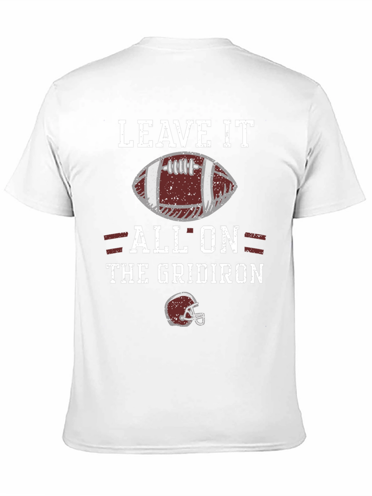 Leave It All On the Gridiron Football T-Shirt