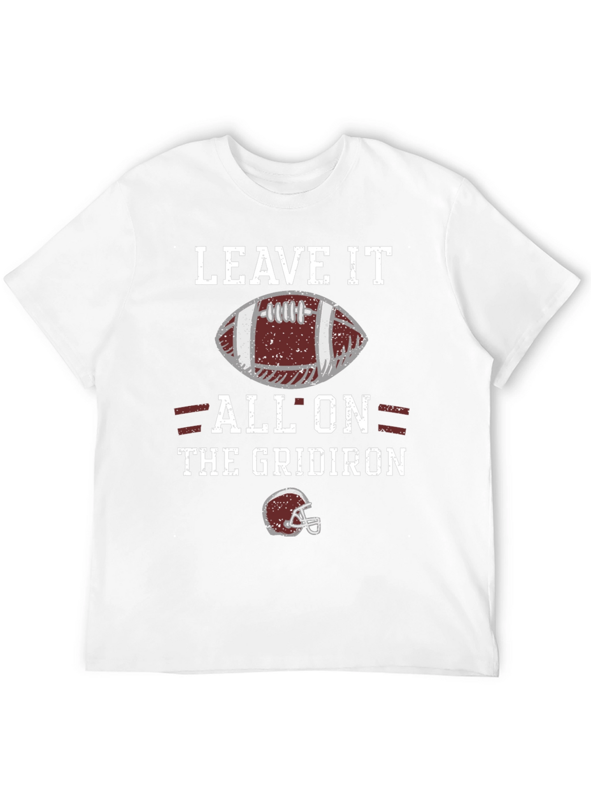 Leave It All On the Gridiron Football T-Shirt
