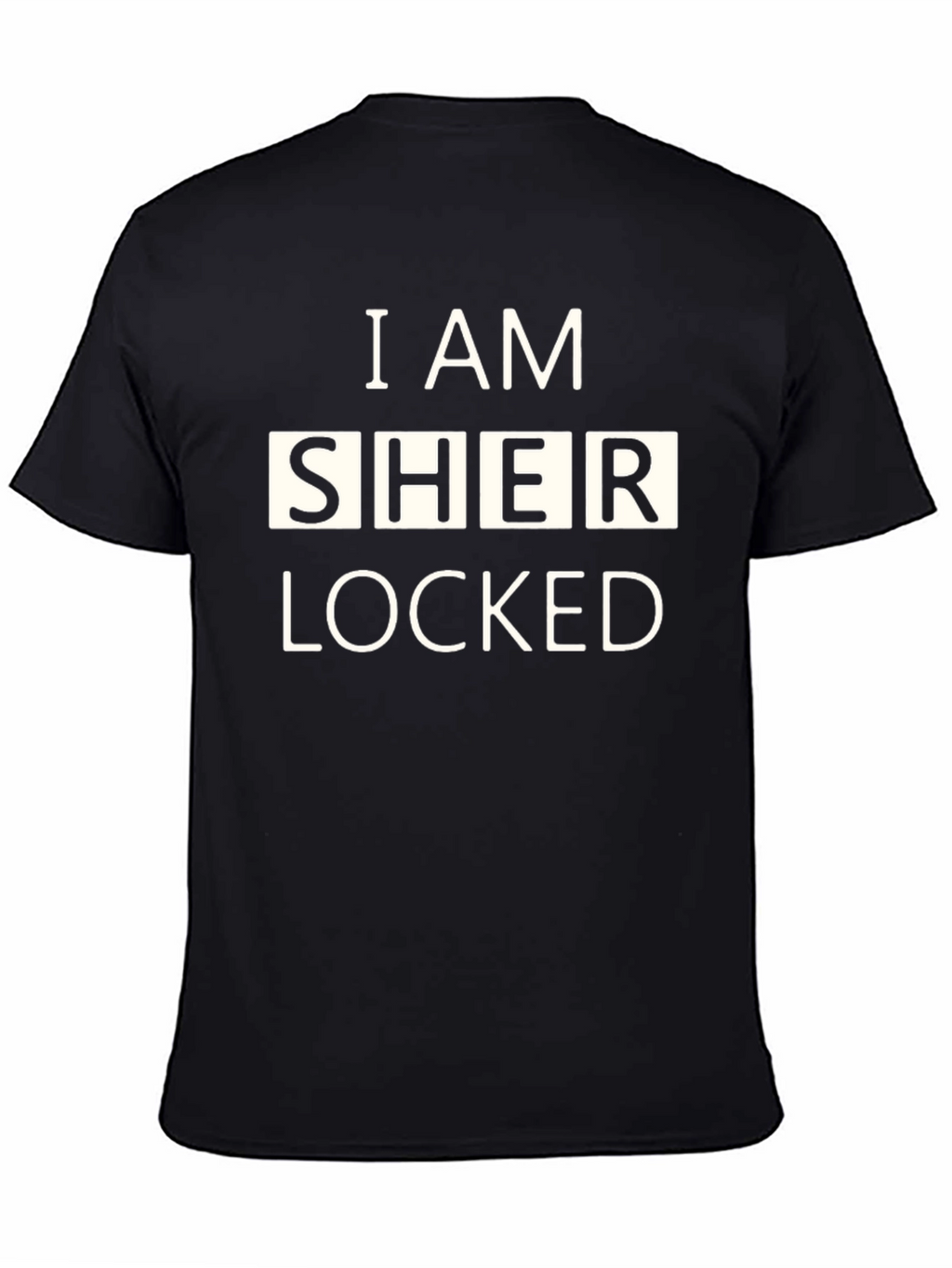 I Am Sher Locked T-Shirt - Novelty Graphic Tee