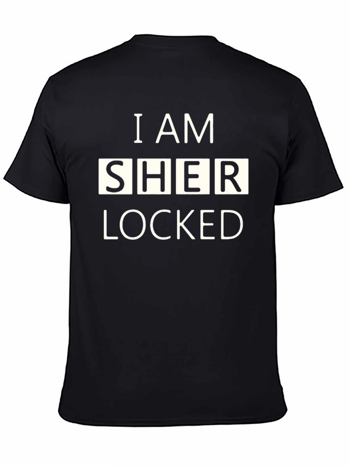 I Am Sher Locked T-Shirt - Novelty Graphic Tee