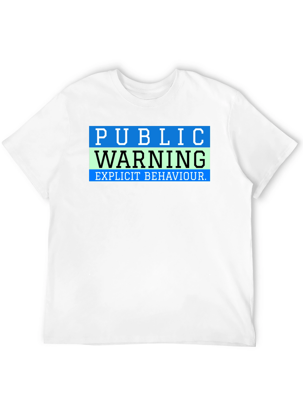 Public Warning Explicit Behavior T-Shirt