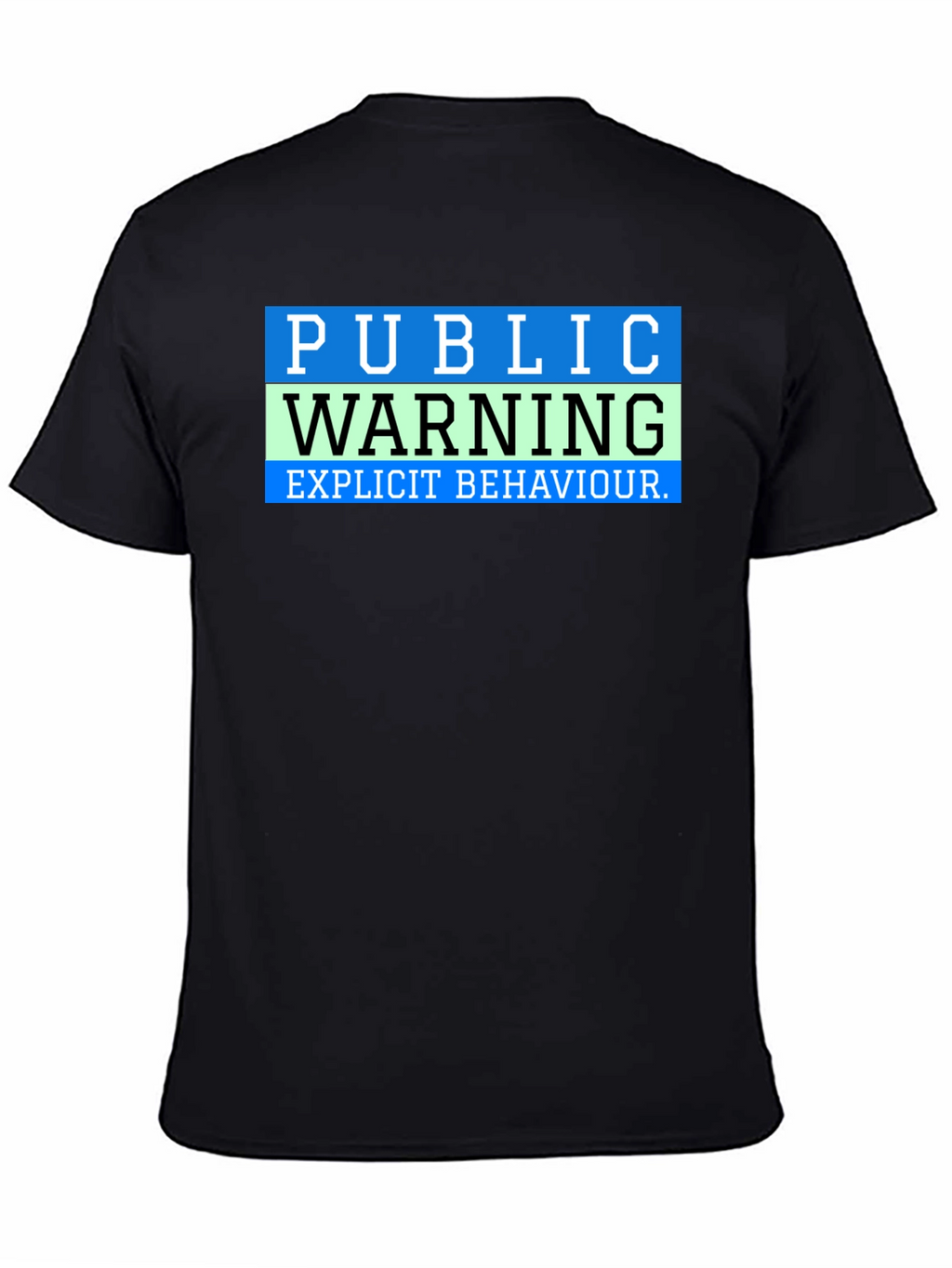 Public Warning Explicit Behavior T-Shirt