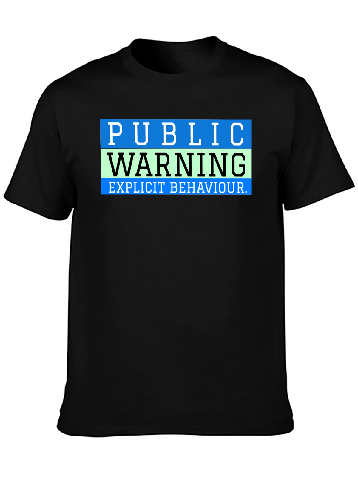 Public Warning Explicit Behavior T-Shirt