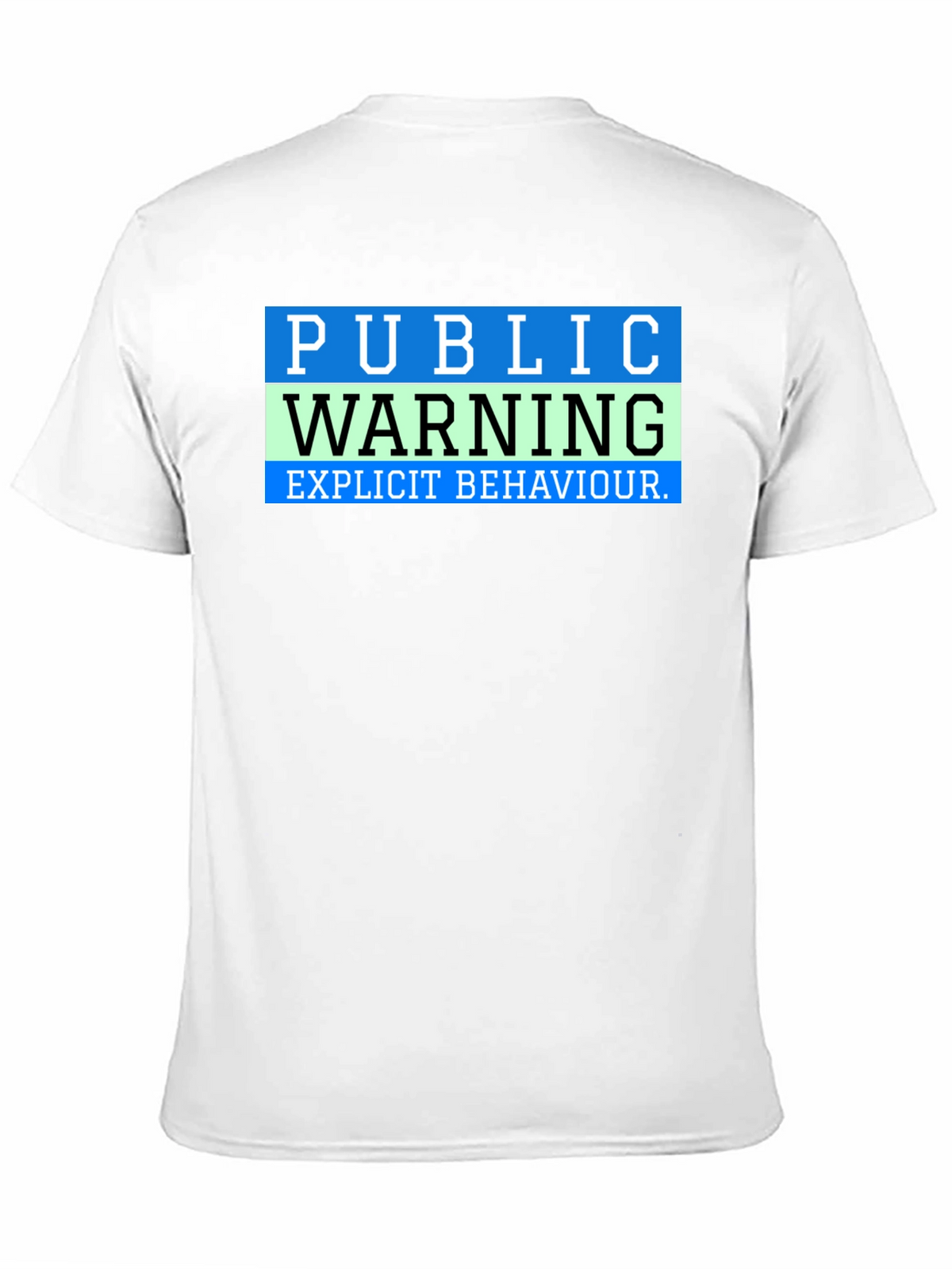 Public Warning Explicit Behavior T-Shirt