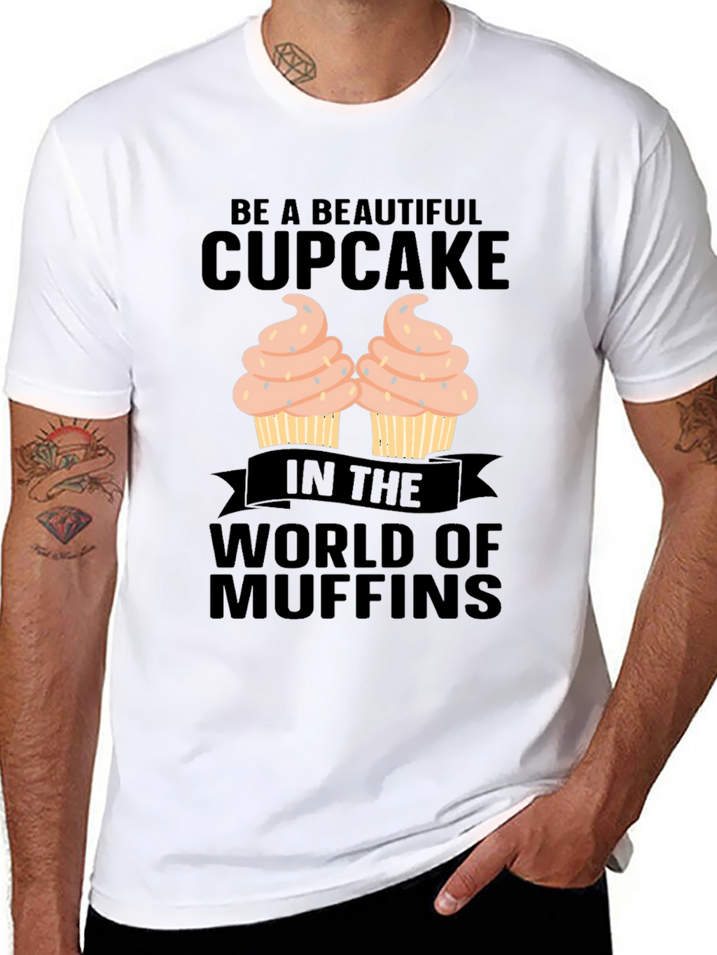 Be A Beautiful Cupcake Graphic T-Shirt