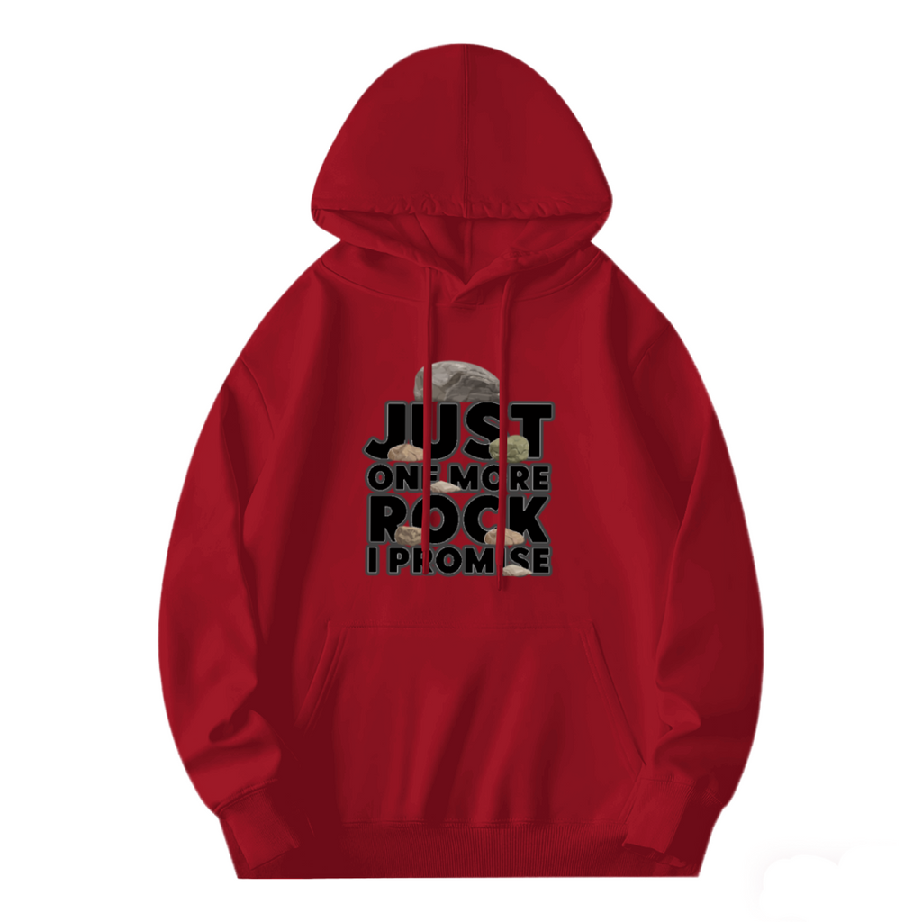 "JUST ONE MORE ROCK I PROMISE" Graphic Hoodie