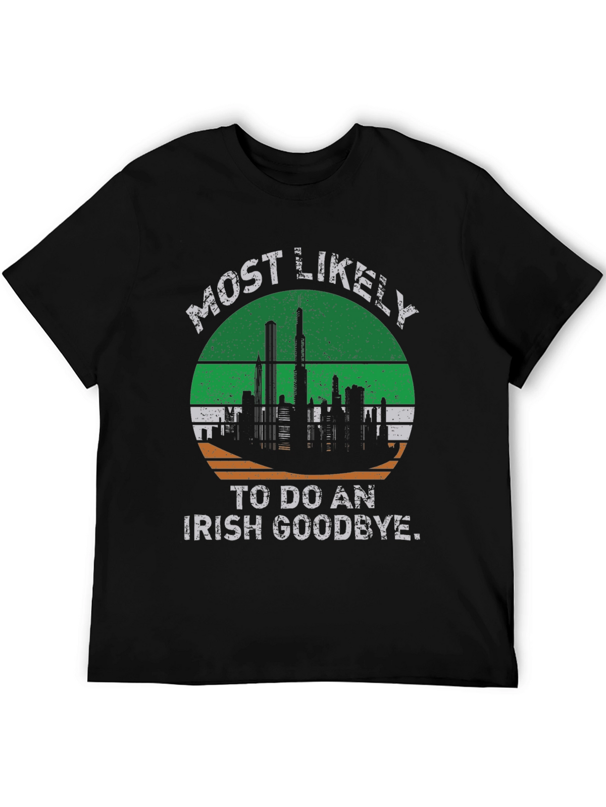 Most Likely to Do an Irish Goodbye T-Shirt