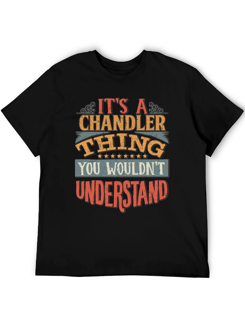 Its a Chandler Thing T-Shirt