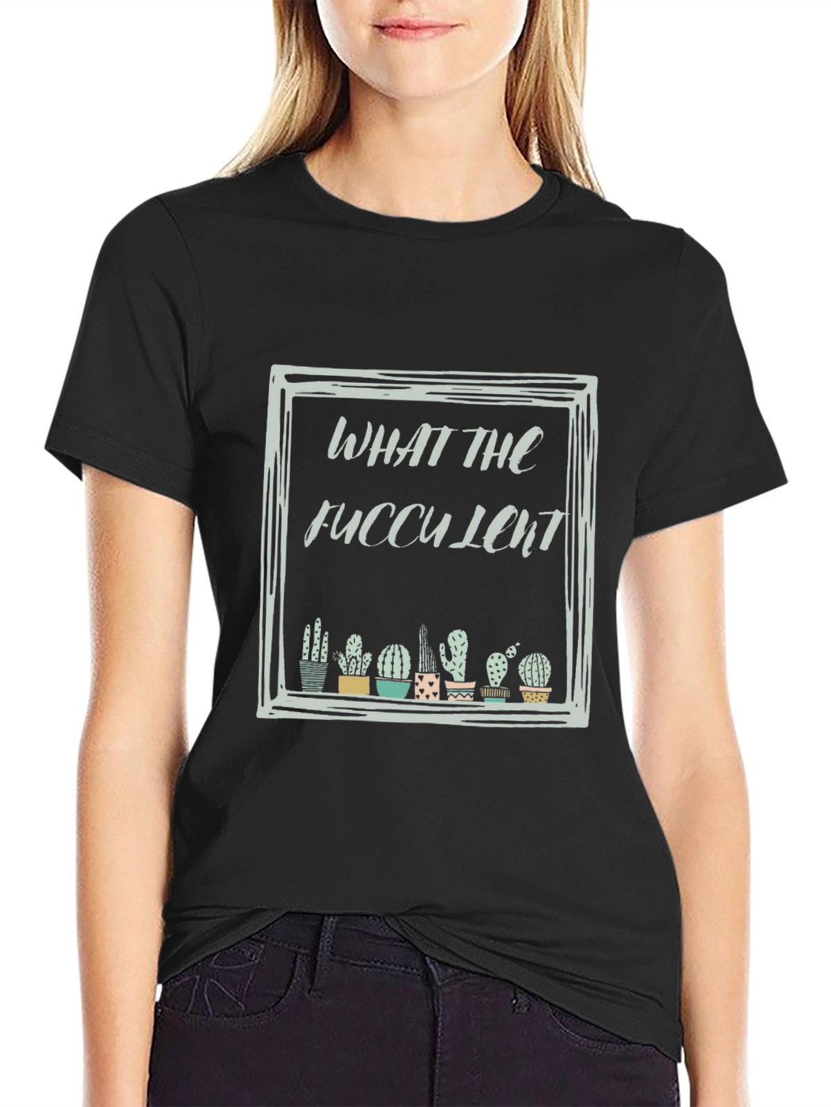 What The Fucculent Cactus Black T-Shirt