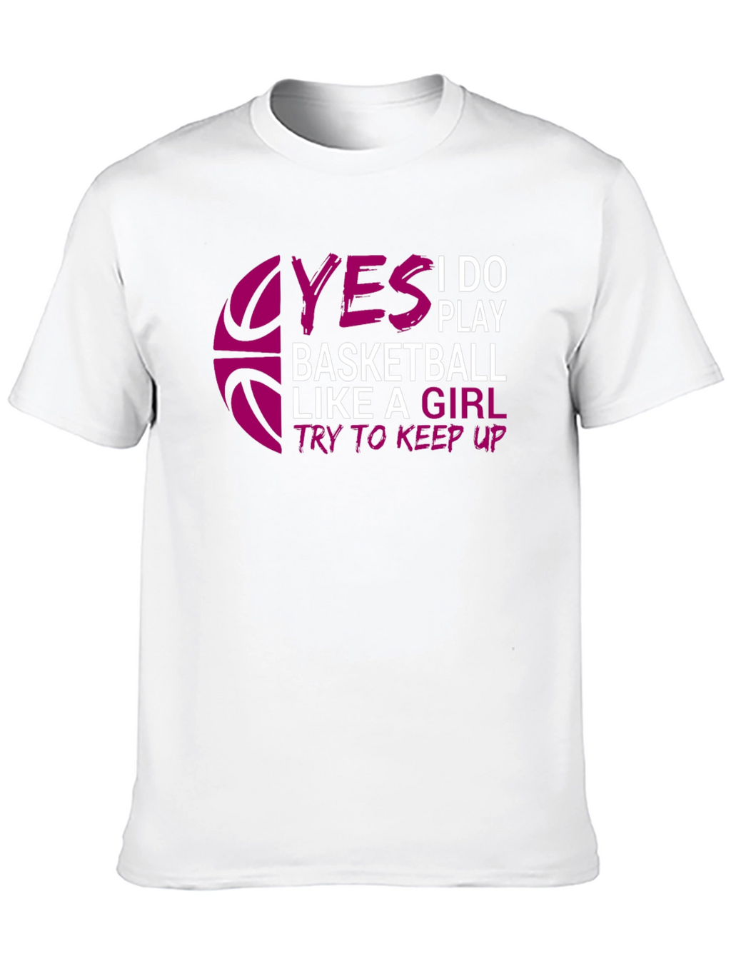 Yes I Do Play Basketball T-Shirt