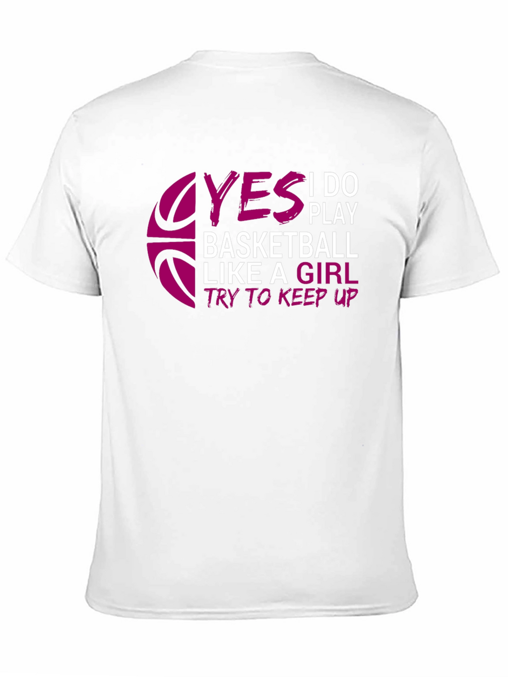 Yes I Do Play Basketball T-Shirt