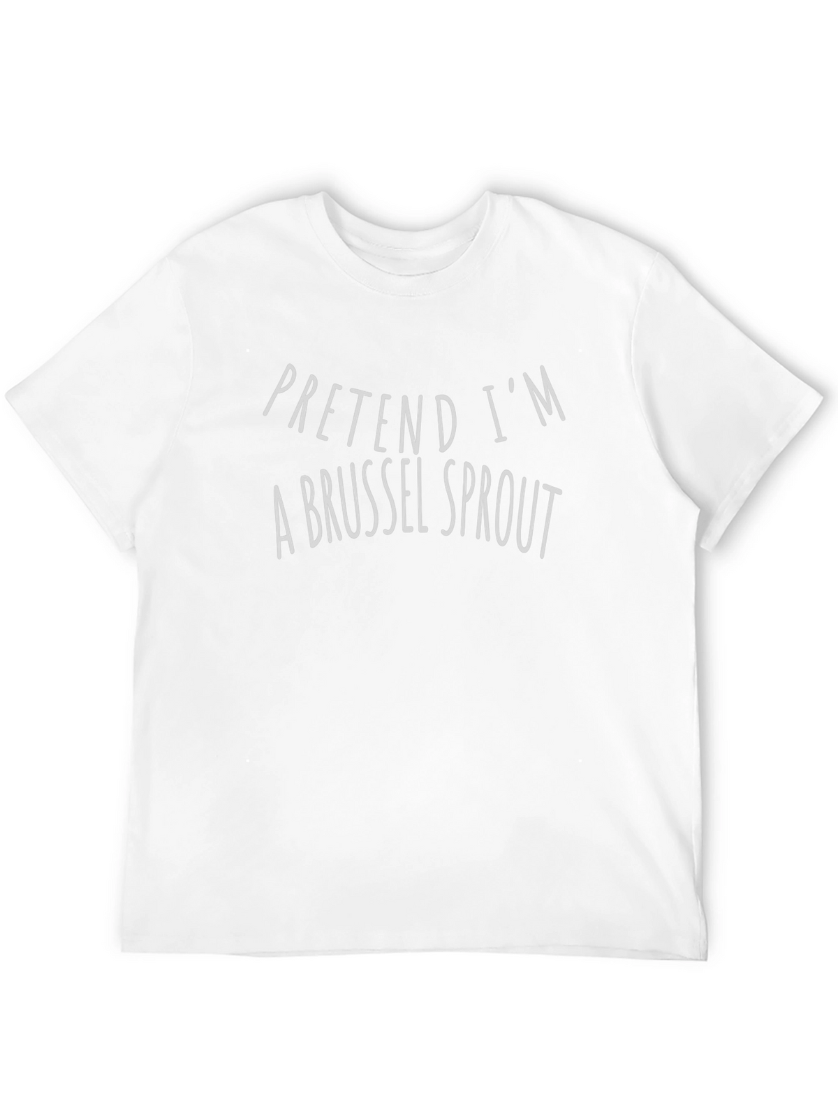 Pretend Im a Brussel Sprout Graphic T-Shirt