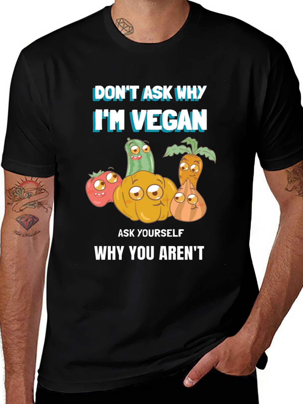 Vegan T-Shirt - Dont Ask Why Be Vegan!