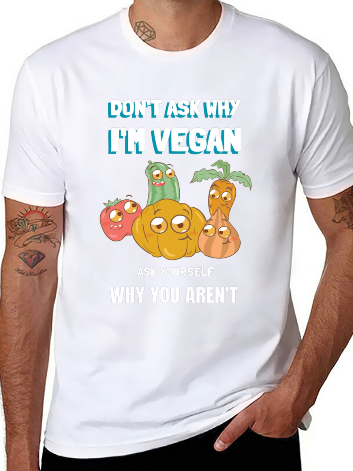 Vegan T-Shirt - Dont Ask Why Be Vegan!