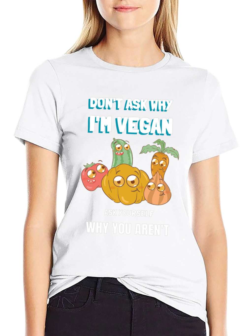 Vegan T-Shirt - Dont Ask Why Be Vegan!