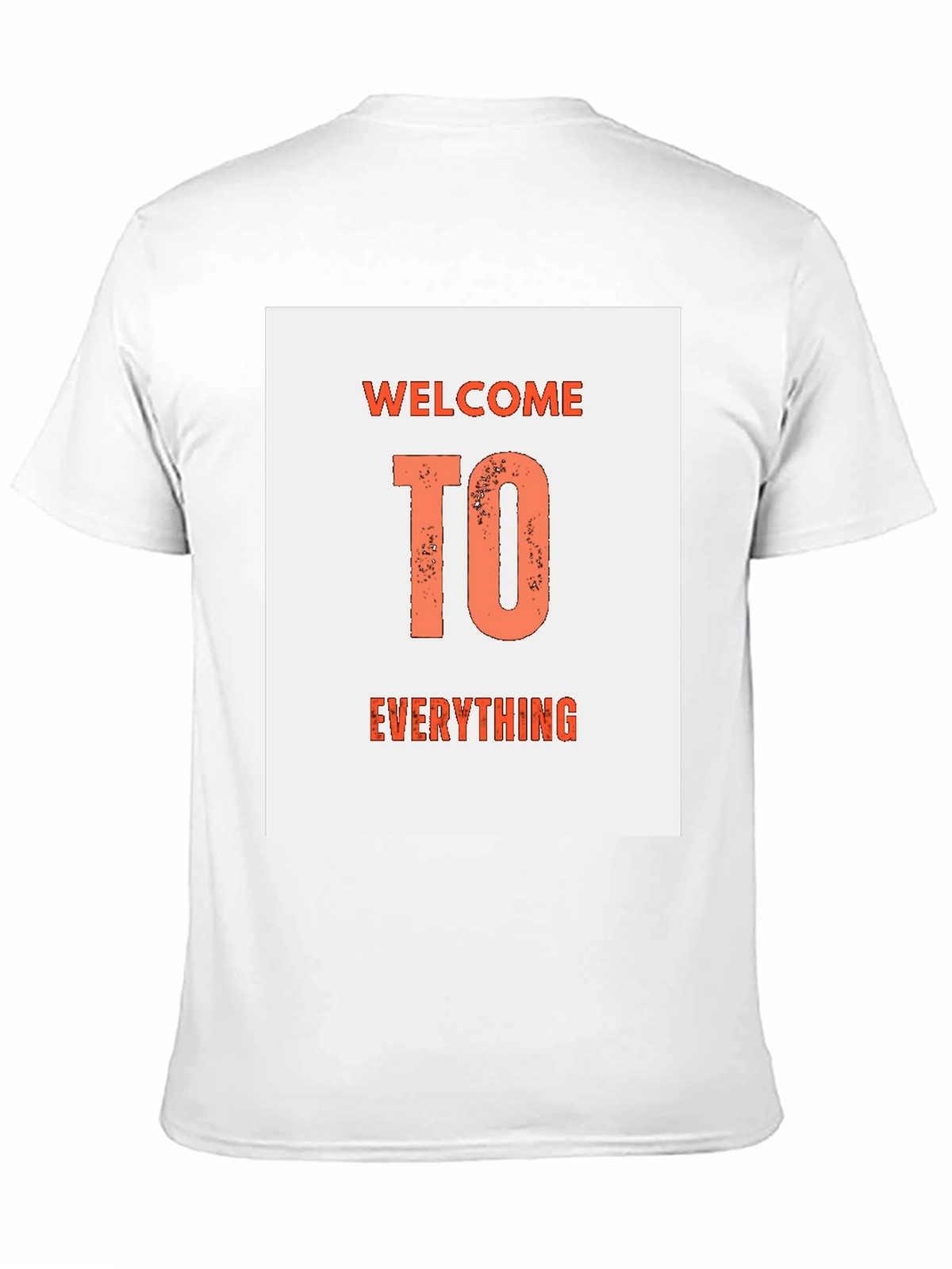 Welcome To Everything Graphic T-Shirt