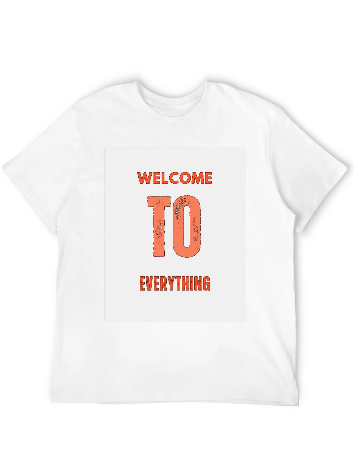 Welcome To Everything Graphic T-Shirt