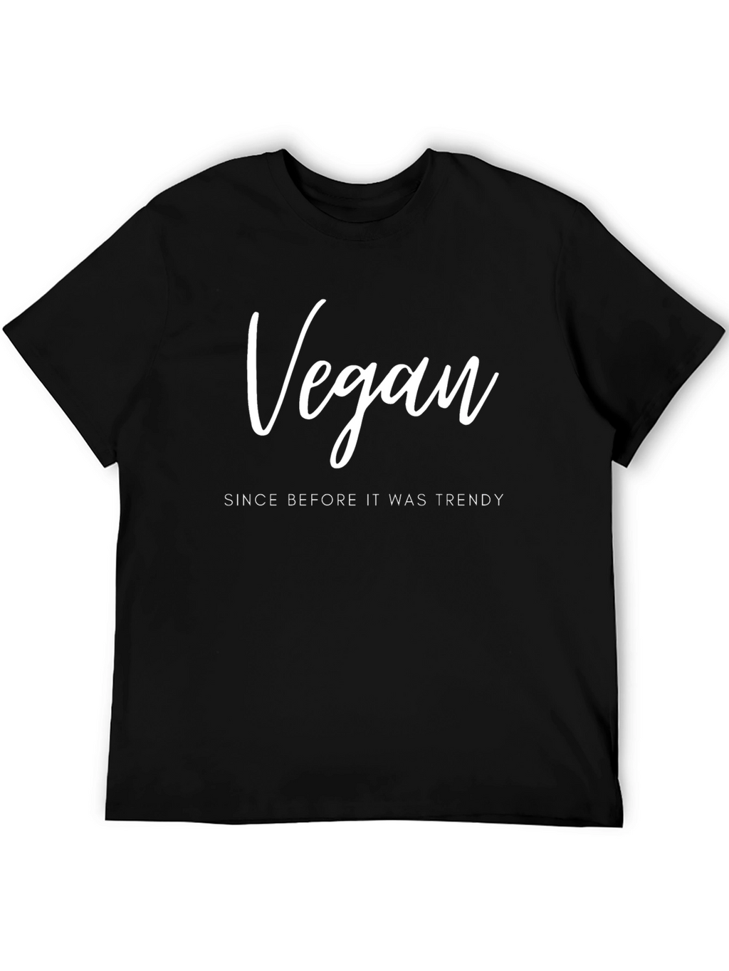 Vegan Since Before Trendy Black T-Shirt