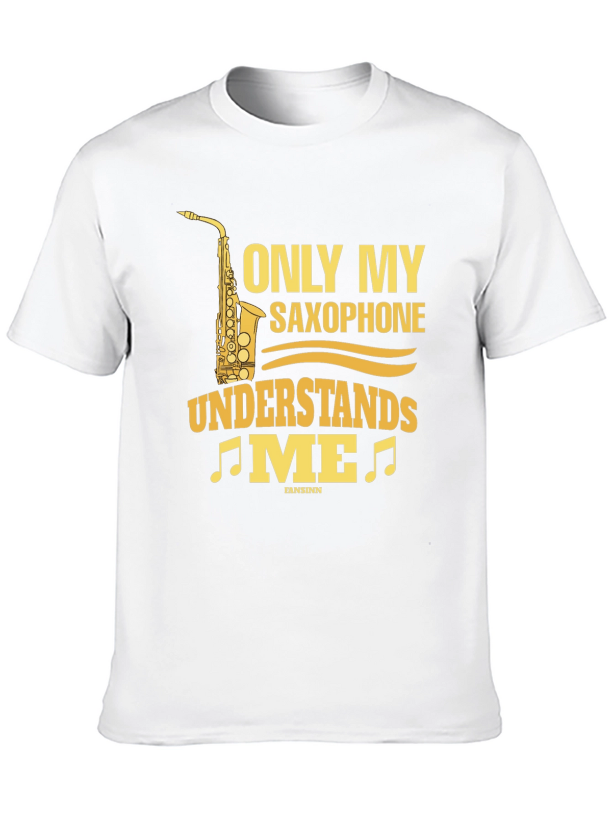 Saxophone Lover T-Shirt - Only My Saxophone Understands Me!